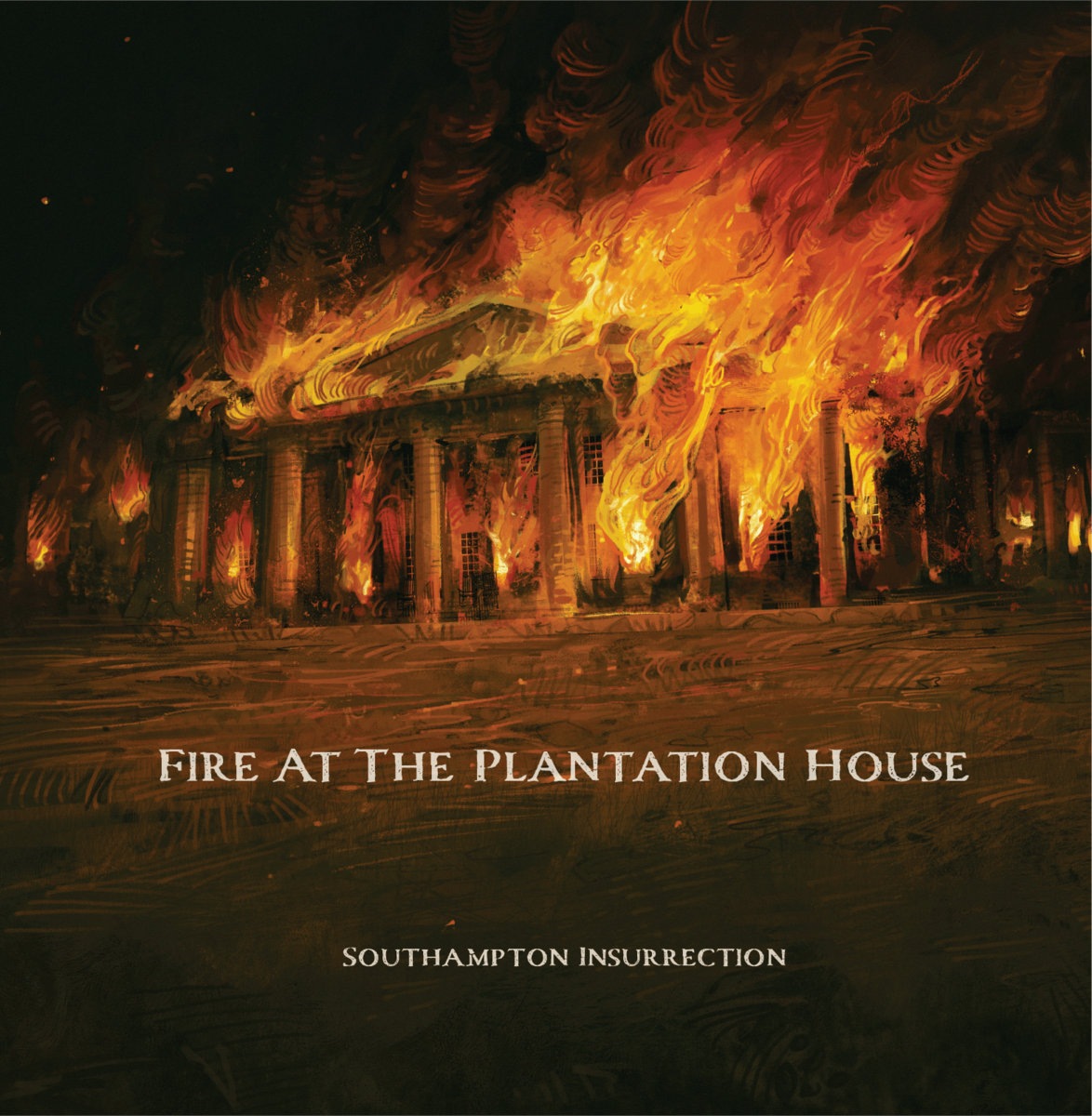 Southampton Insurrection - Fire At The Plantation House