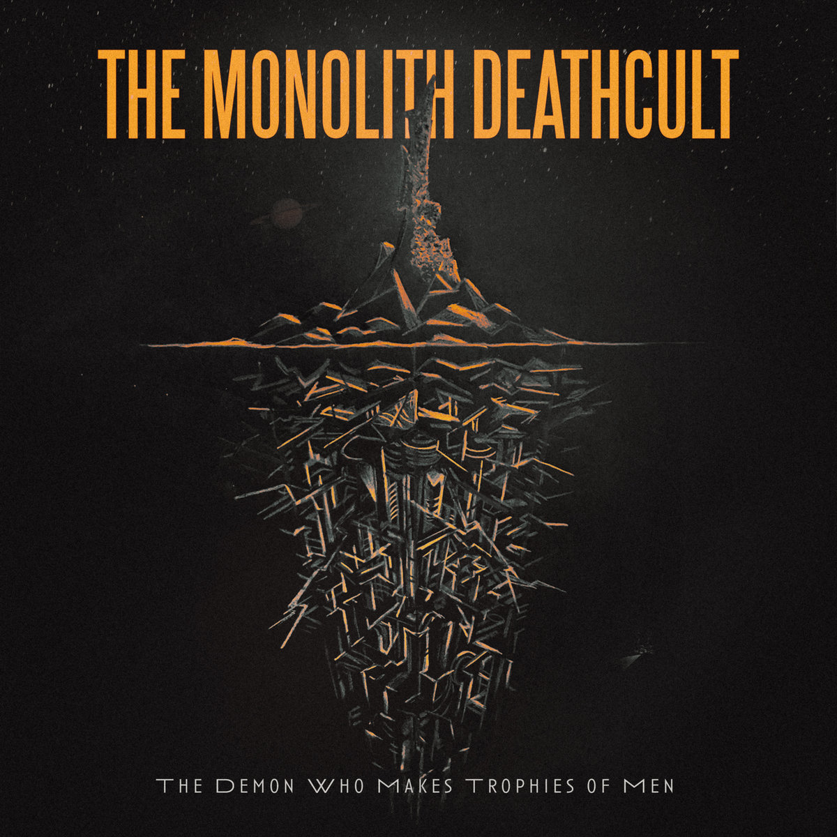 The Demon Who Makes Trophies Of Men - The Monolith Deathcult