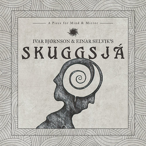 Ivar Bjørnson & Einar Selvik's Skuggsjá