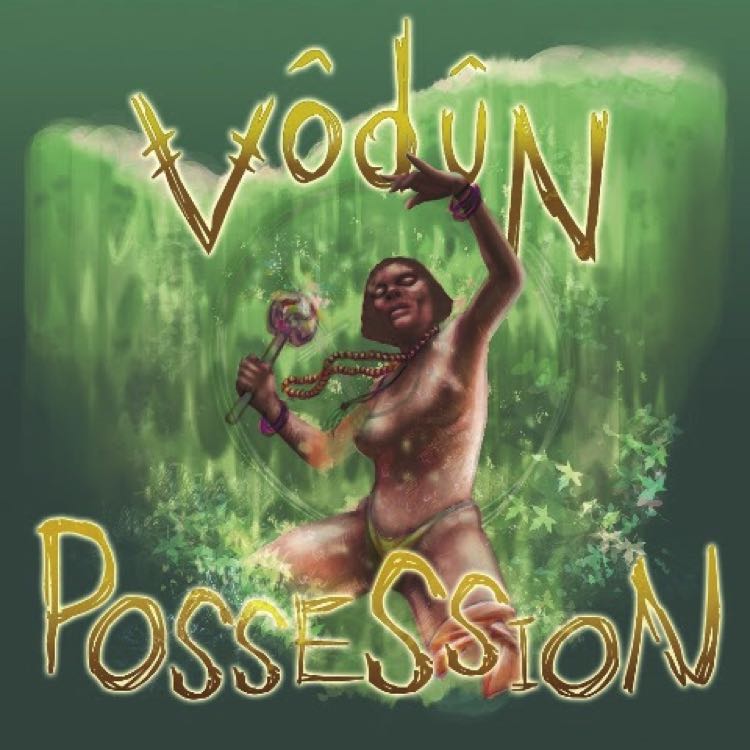 VŌDŪN Possession