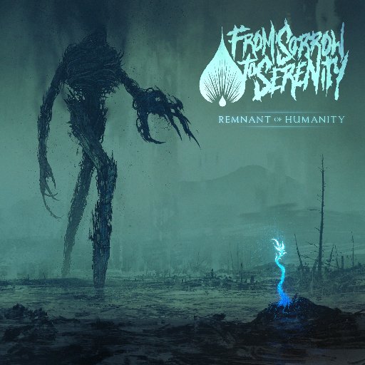 From Sorrow To Serenity - Remnant of Humanity