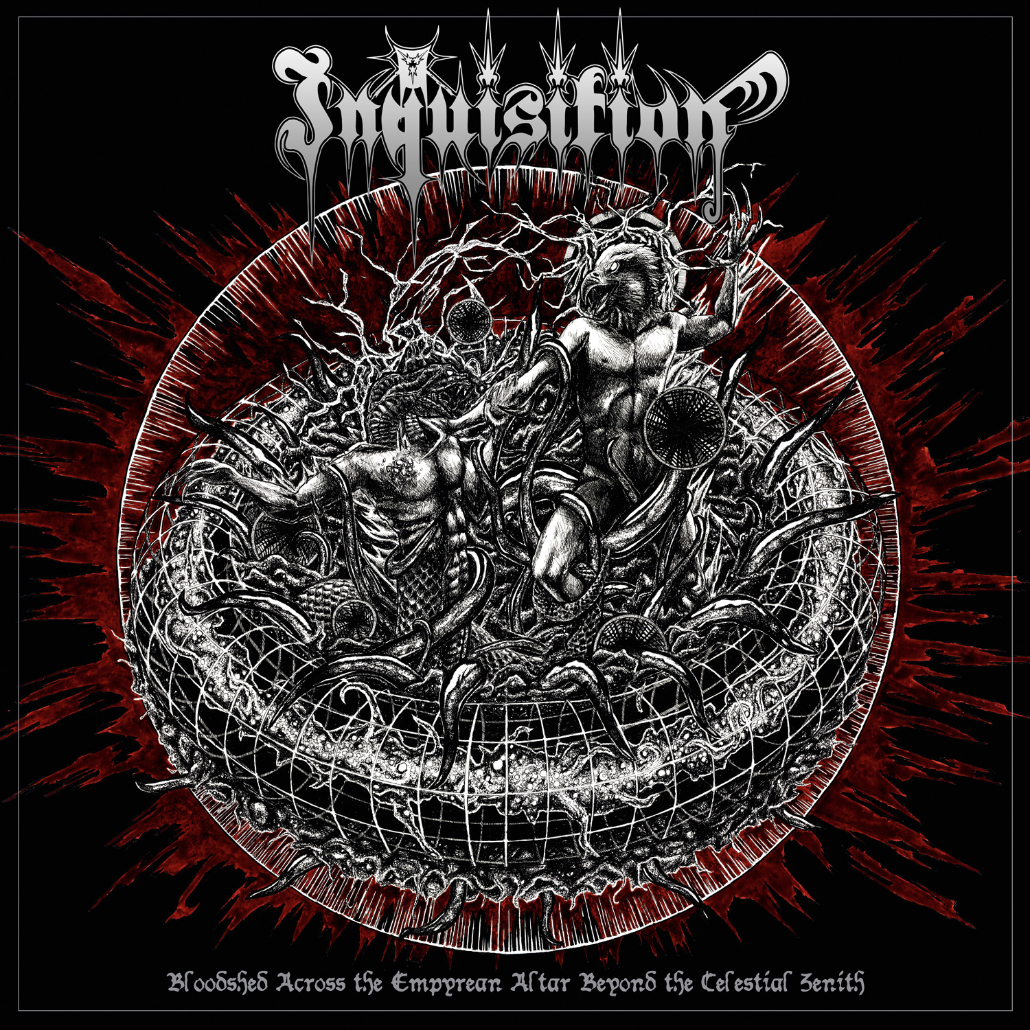 Bloodshed Across the Empyrean Altar Beyond the Celestial Zenith - Inquisition