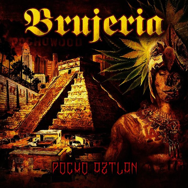 Pocho Aztlan - Brujeria