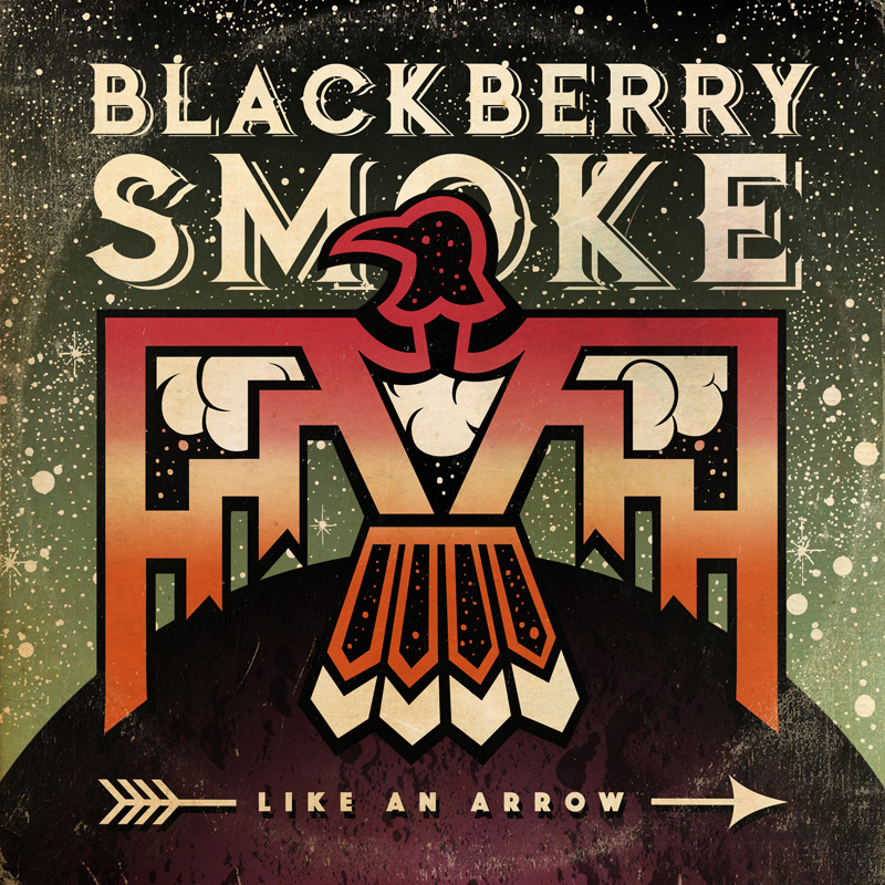 Like An Arrow - Blackberry Smoke