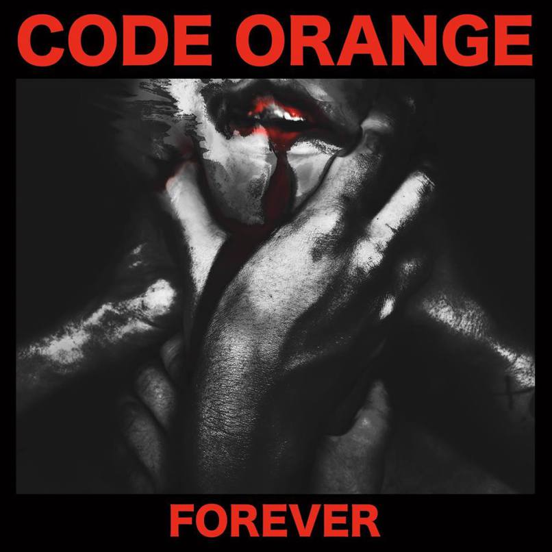 Forever - Code Orange