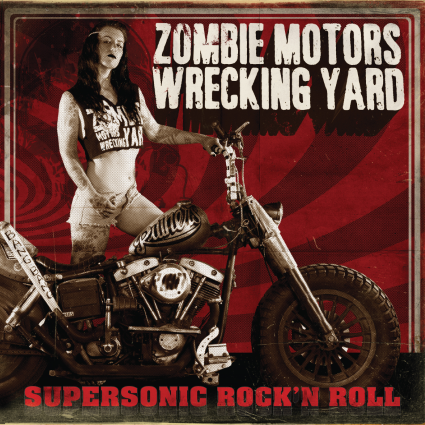 Supersonic Rock n Roll - Zombie Motors Wrecking Yard