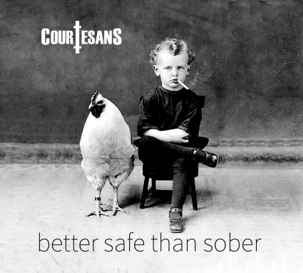 Better Safe Than Sober - Courtesans