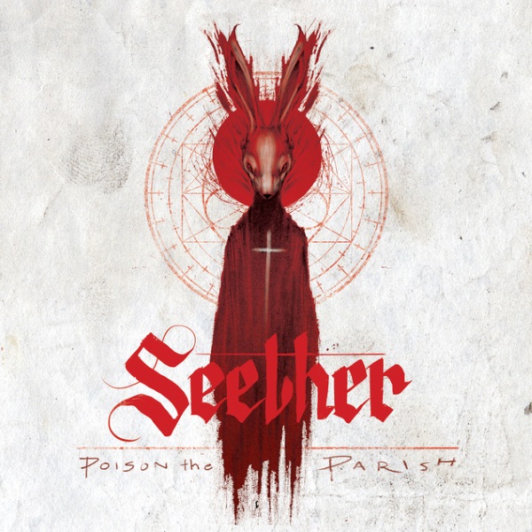 Poison The Parish - Seether