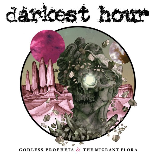 Godless Prophets & The Migrant Flora - Darkest Hour