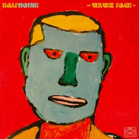 Velvet Face - Halfnoise