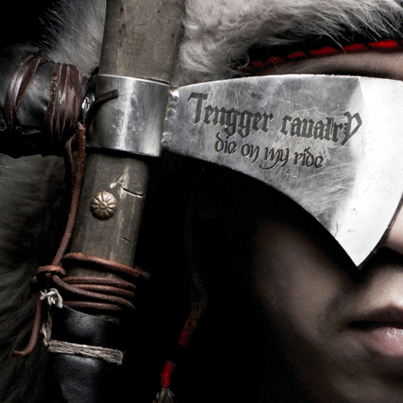 Die On My Ride - Tengger Cavalry