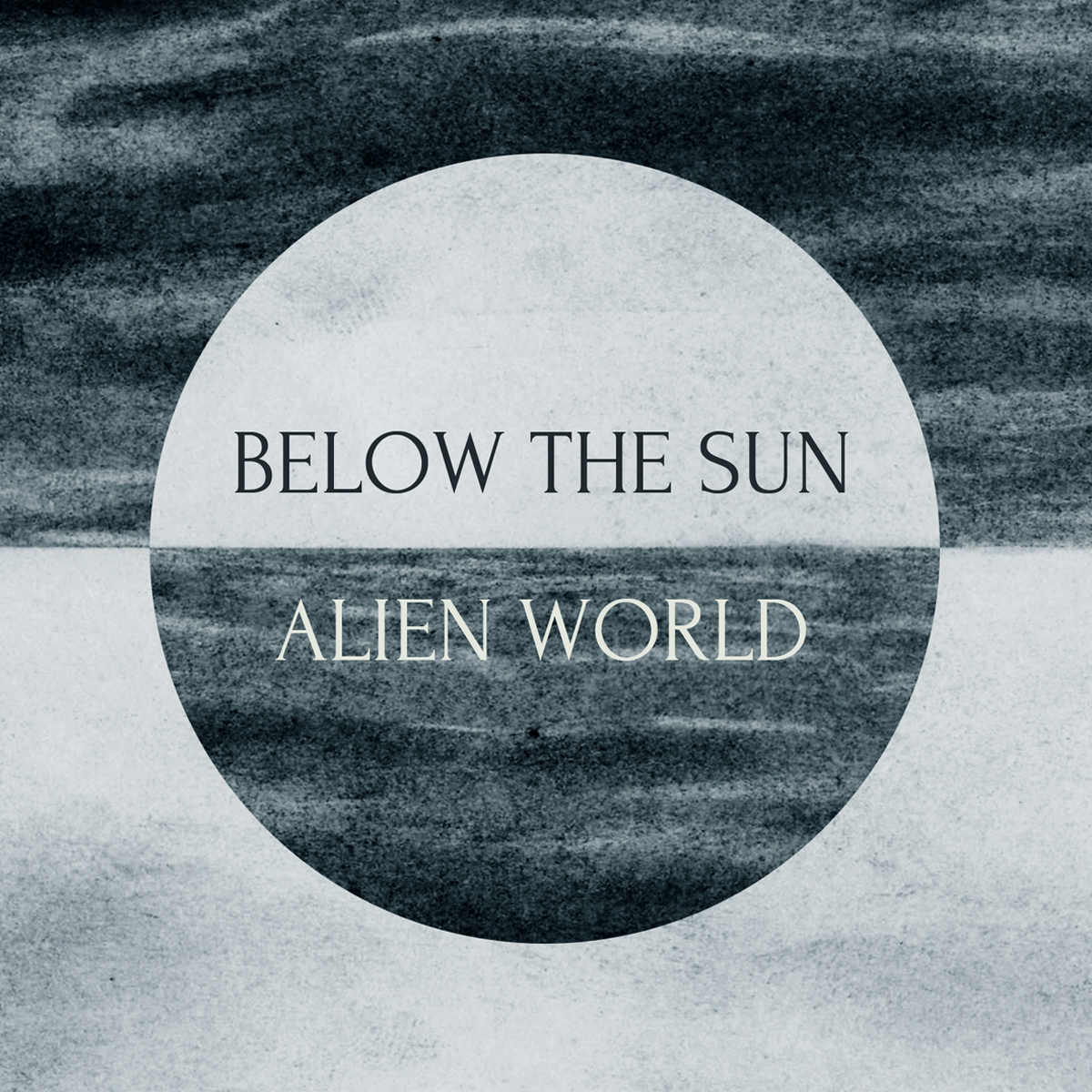 Alien World - Below The Sun