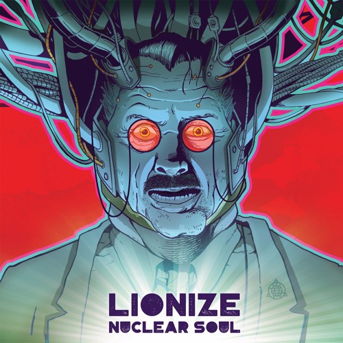 Nuclear Soul - Lionize