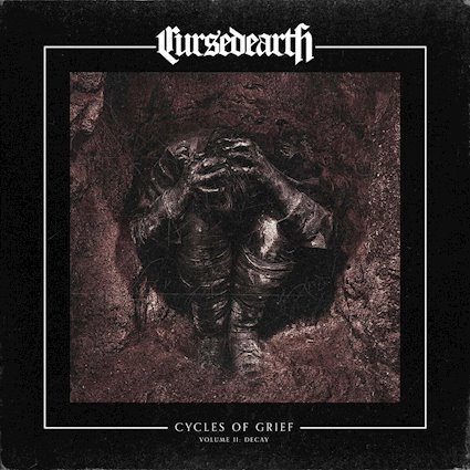 Cycles of Grief Volume II: Decay - Cursed Earth