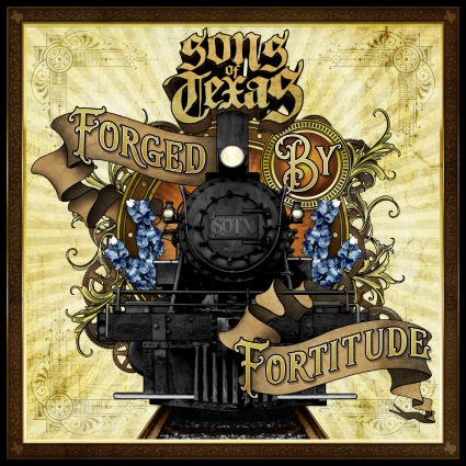 Forged By Fortitude - Sons of Texas