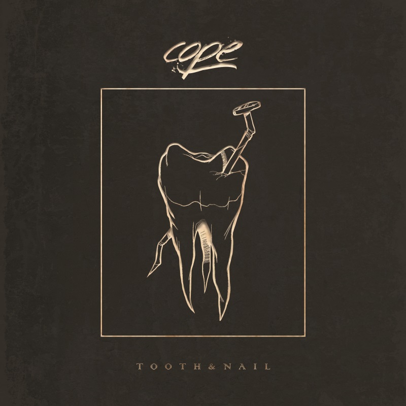 Tooth & Nail - COPE