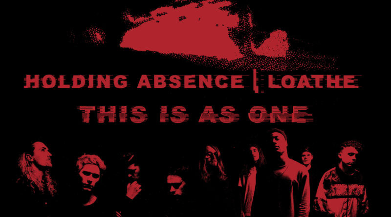 Holding Absence / Loathe