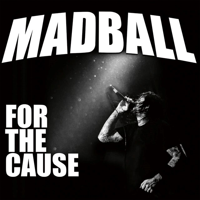 For The Cause - Madball