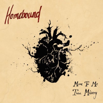 More To Me Than Misery - Homebound