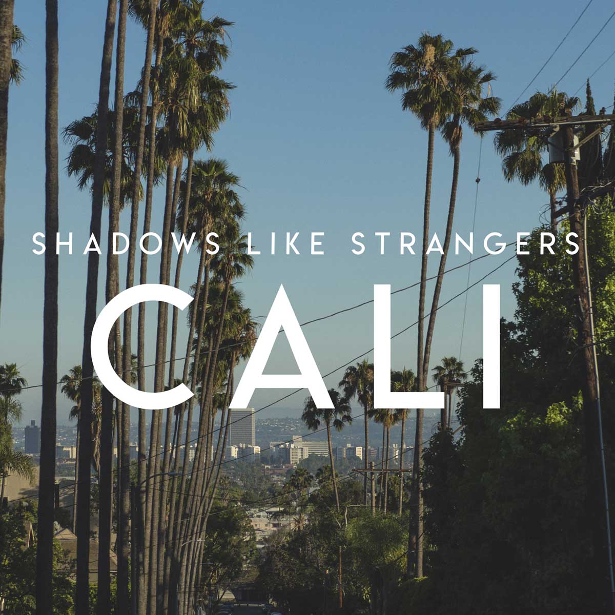 Cali - Shadows Like Strangers