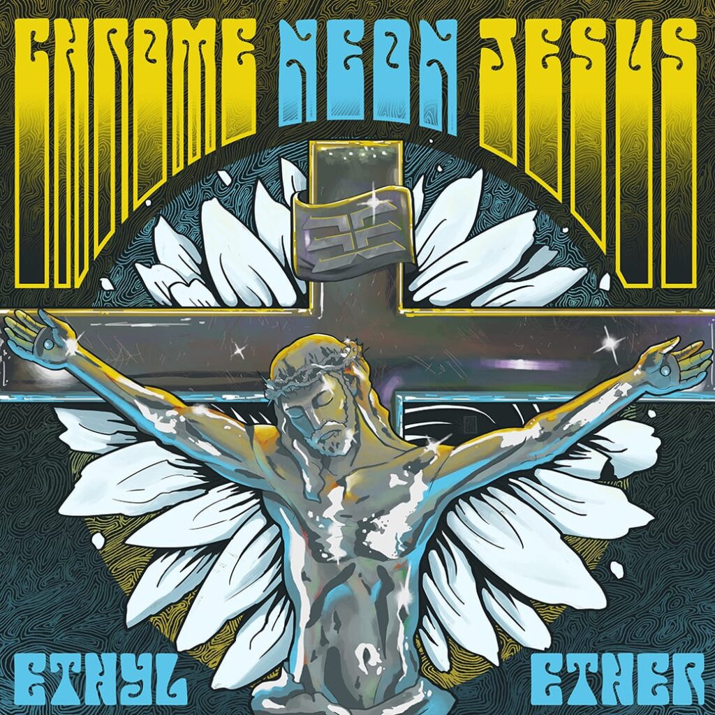 Ethyl Ether - Chrome Neon Jesus