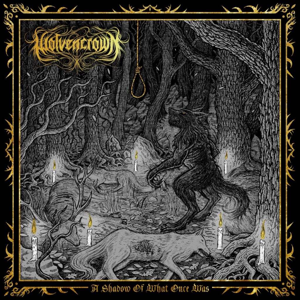 A Shadow Of What Once Was - Wolvencrown
