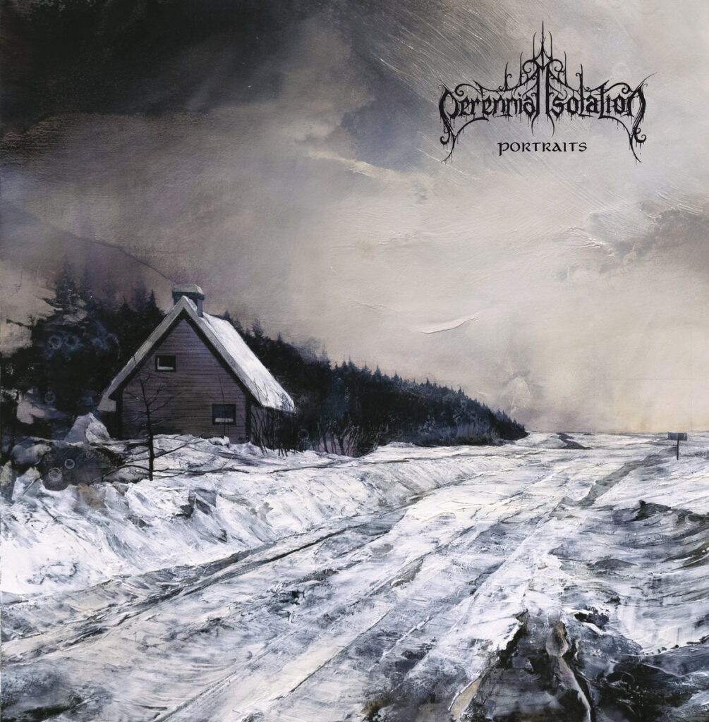 Perennial Isolation - Portraits