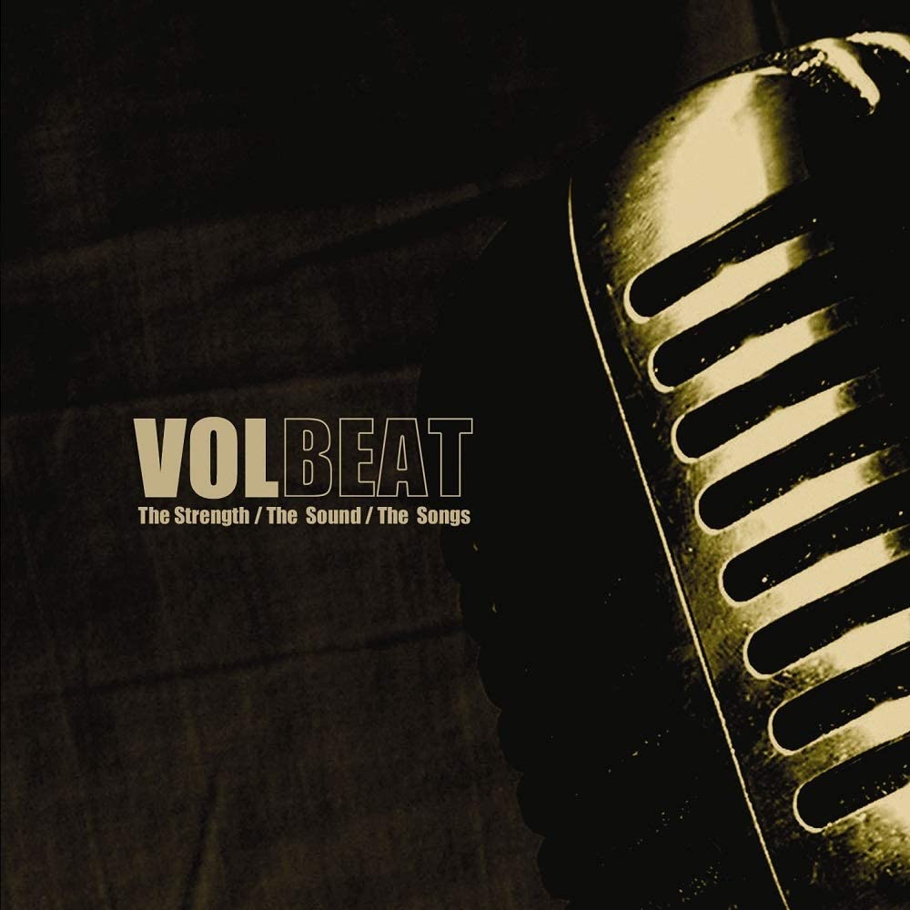 Volbeat - The Strength The Sound The Songs