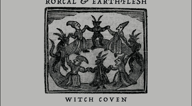 Witch Coven - Rorcal & Earthflesh