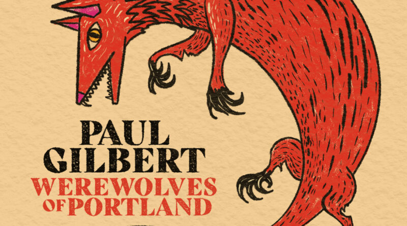 Werewolves Of Portland - Paul Gilbert