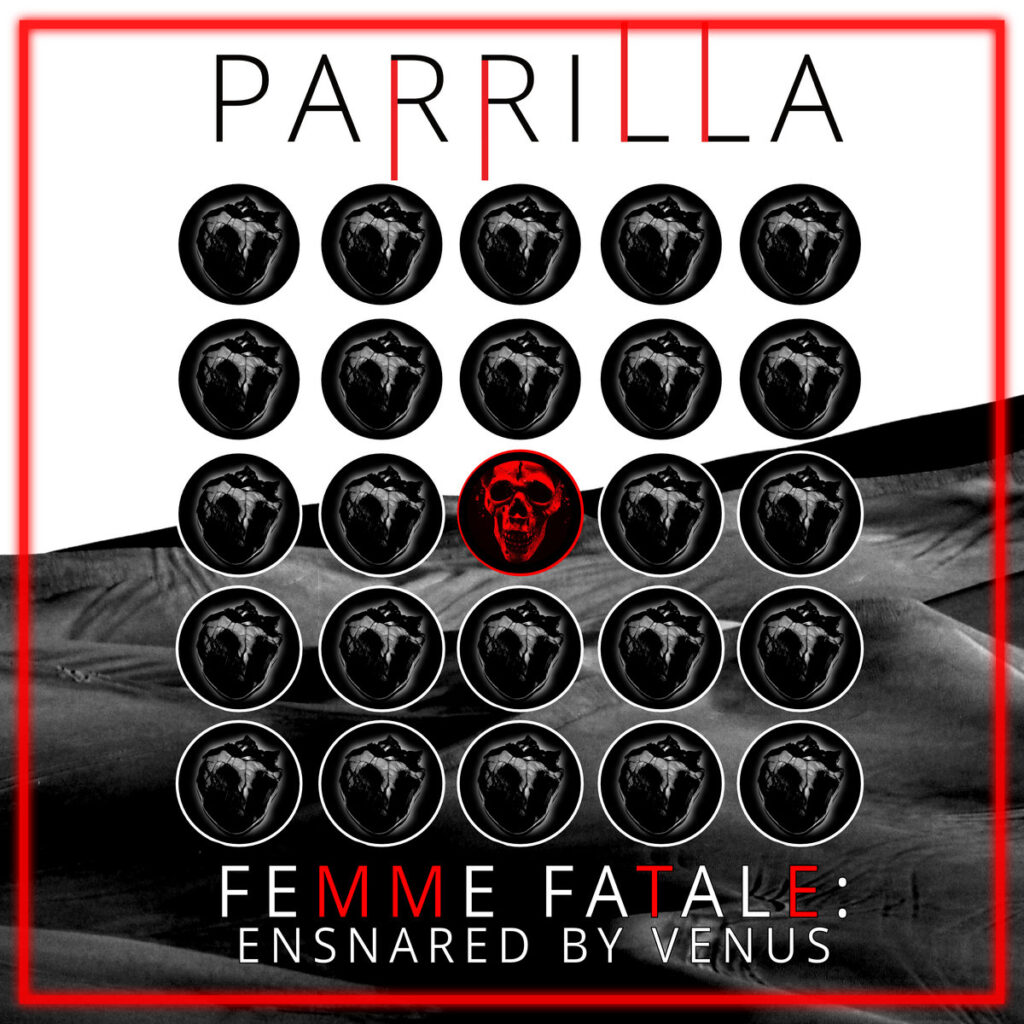 Femme Fatale: Ensnared By Venus - Parrilla