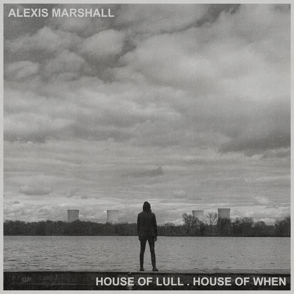 House Of Lull . House Of When - Alexis Marshall