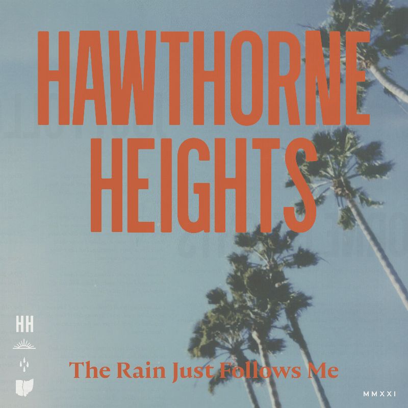 The Rain Just Follows Me - Hawthorne Heights