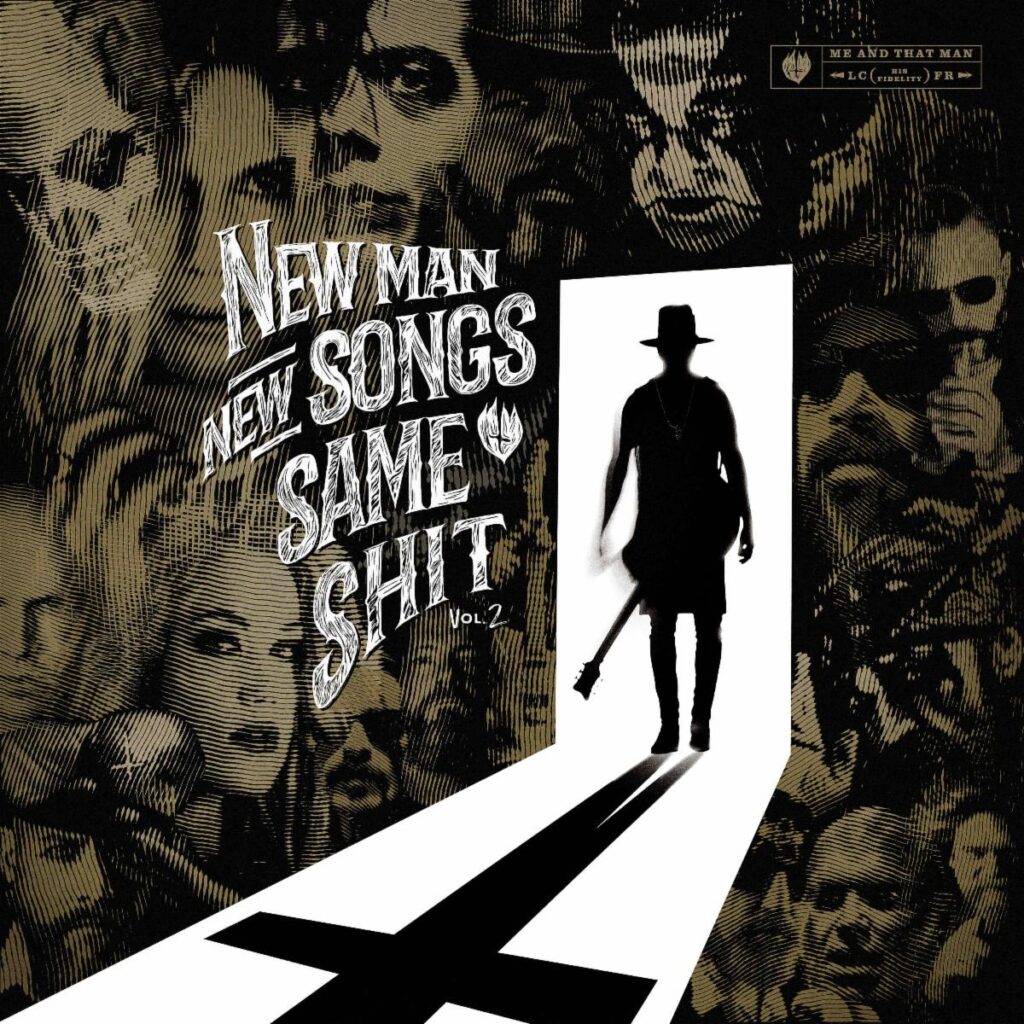 New Man, New Songs, Same Shit, Vol.2 - Me And That Man