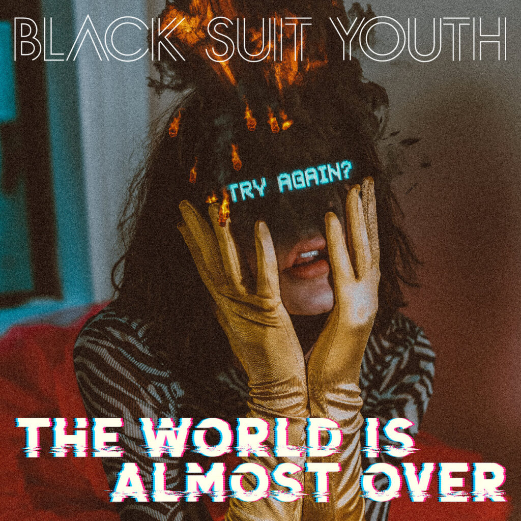 The World Is Almost Over - Black Suit Youth