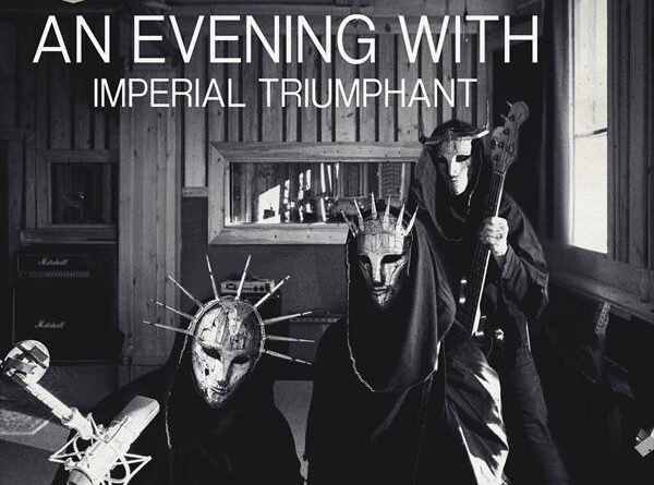 An Evening With Imperial Triumphant - Imperial Triumphant