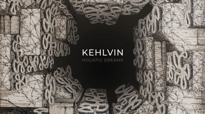 Holistic Dreams - Kehlvin