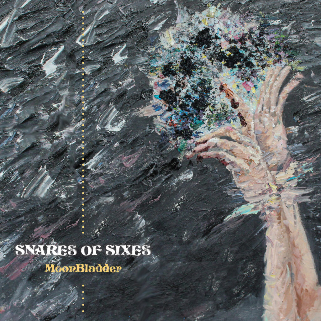MoonBladder - Snares Of Sixes