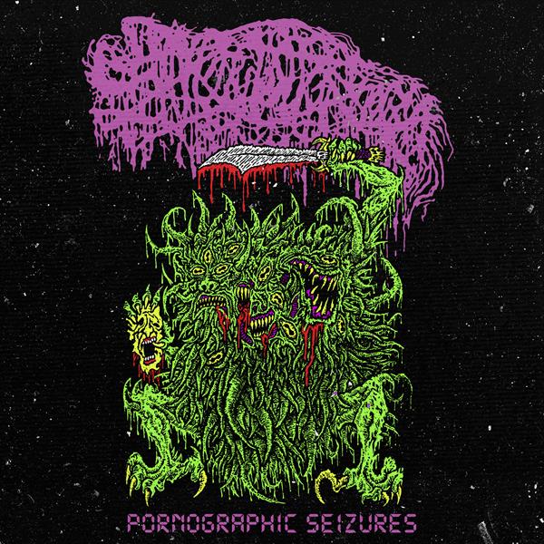 Sanguisugabogg Pornographic Seizures 2021 Reissue