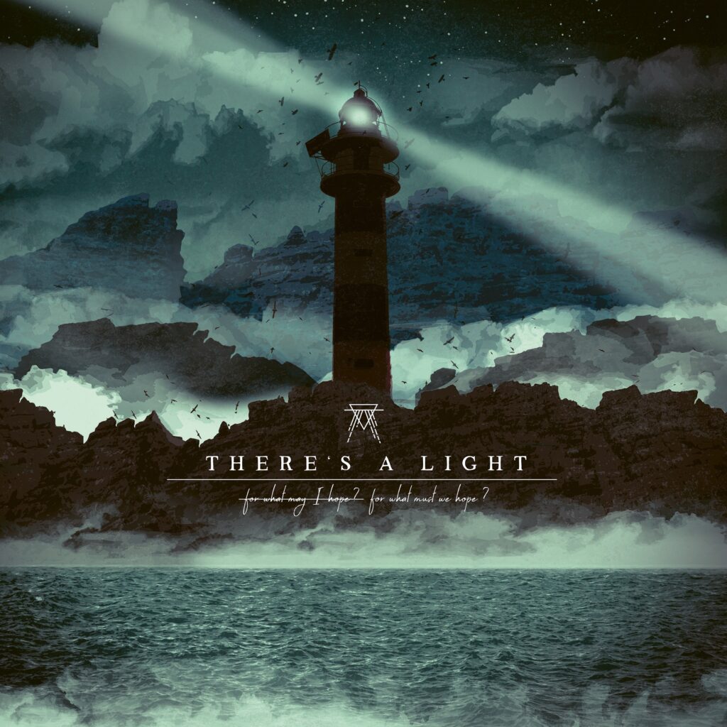 for what may I hope for what must we hope - There's A Light