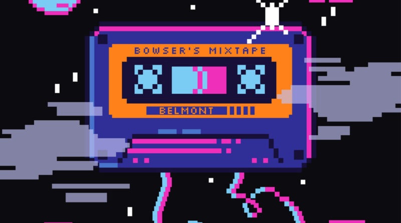 Bowser's Mixtape - Belmont