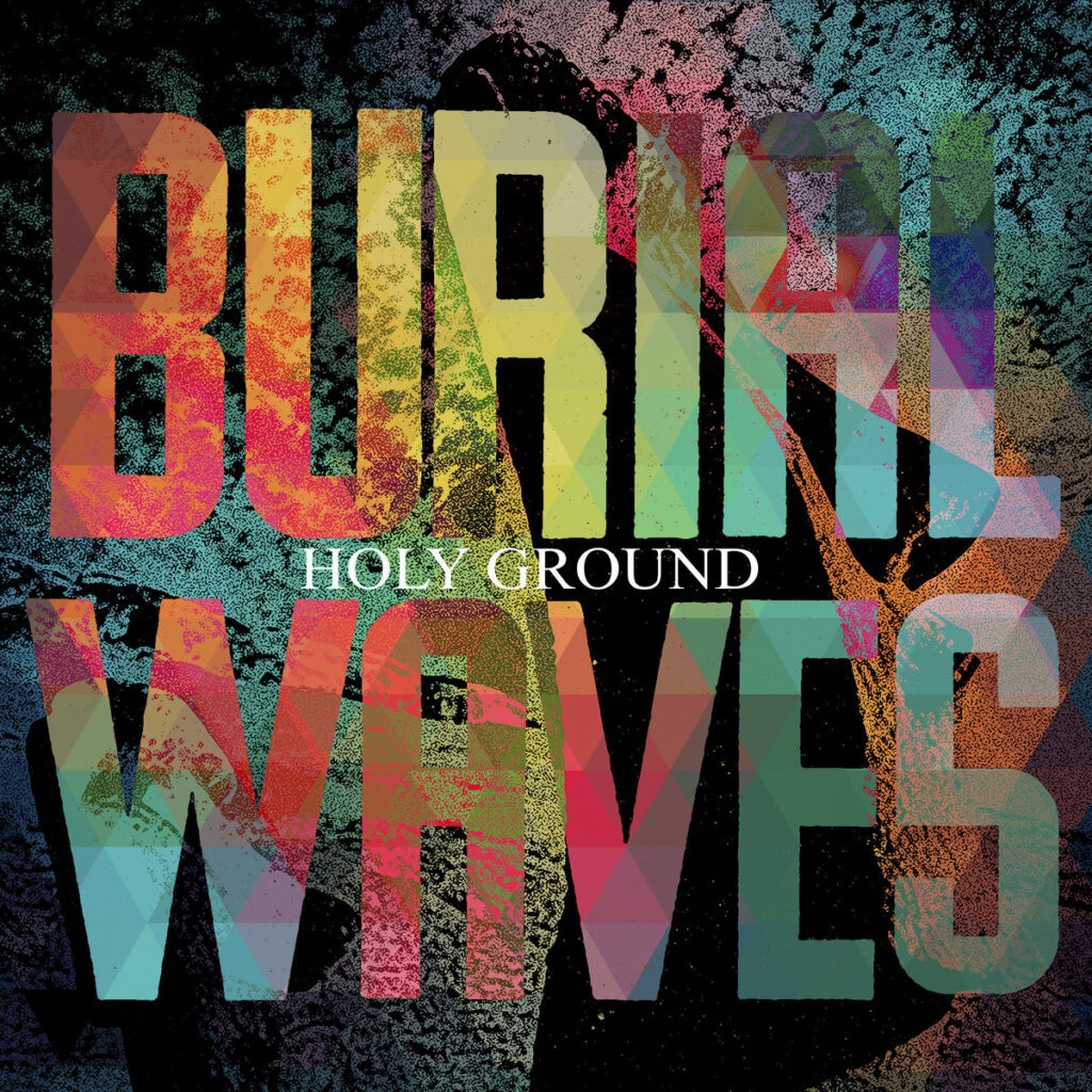 Holy Ground - Burial Waves