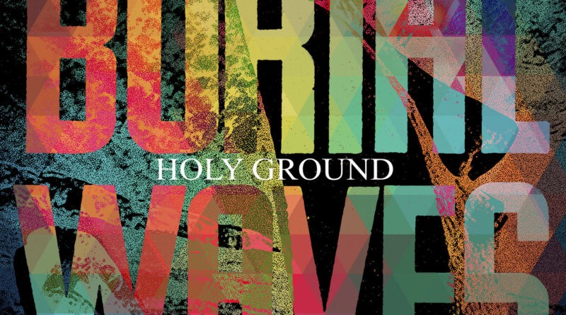 Holy Ground - Burial Waves