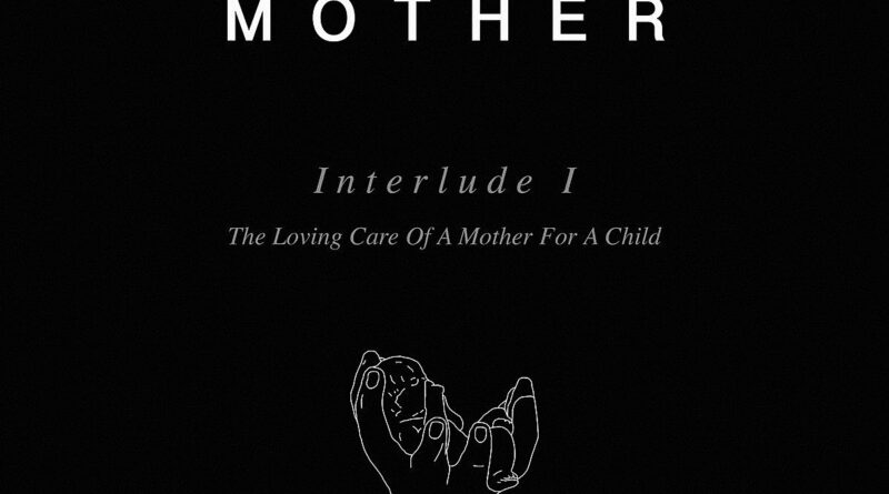 Interlude I - Mother