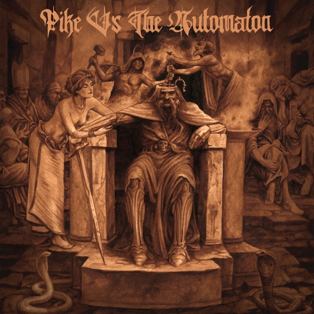 Pike vs The Automaton - Matt Pike