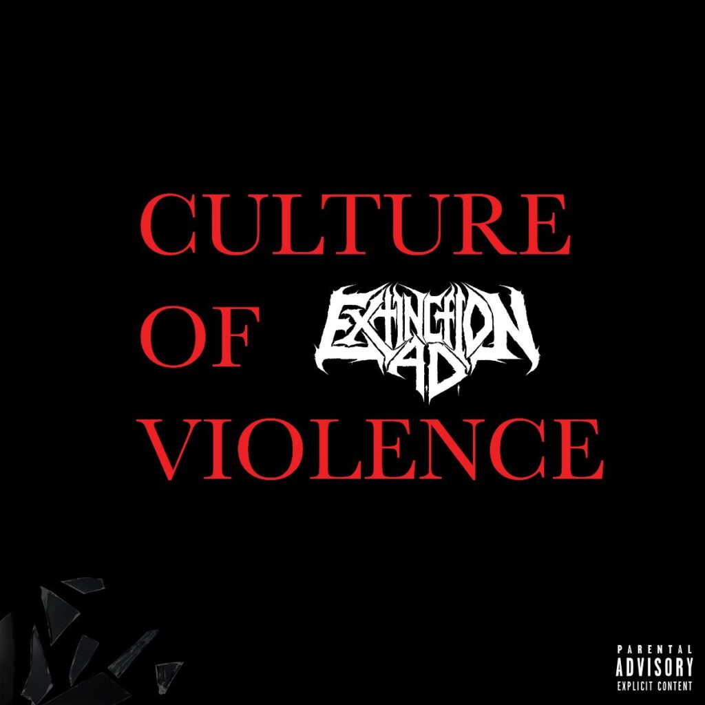 Culture Of Violence - Extinction A.D.
