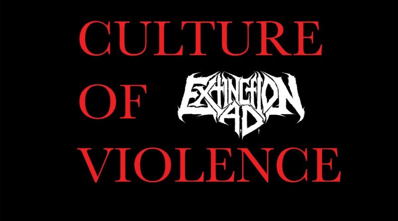 Culture Of Violence - Extinction A.D.