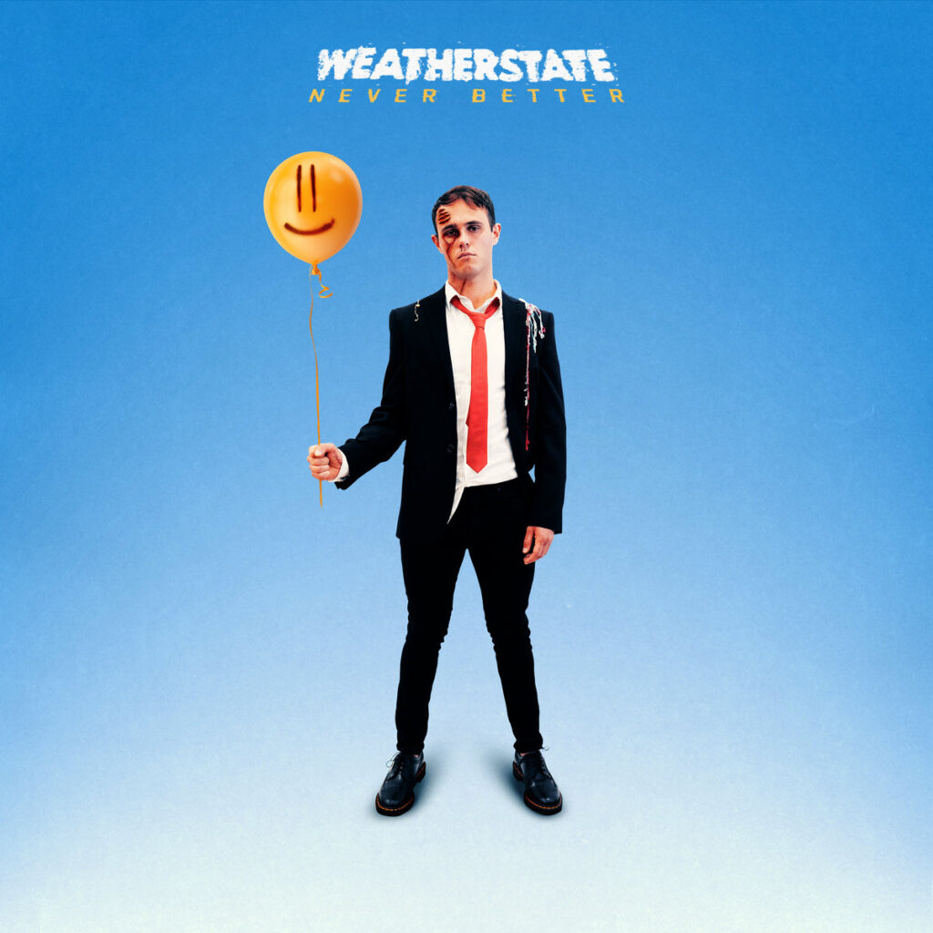 Never Better - Weatherstate