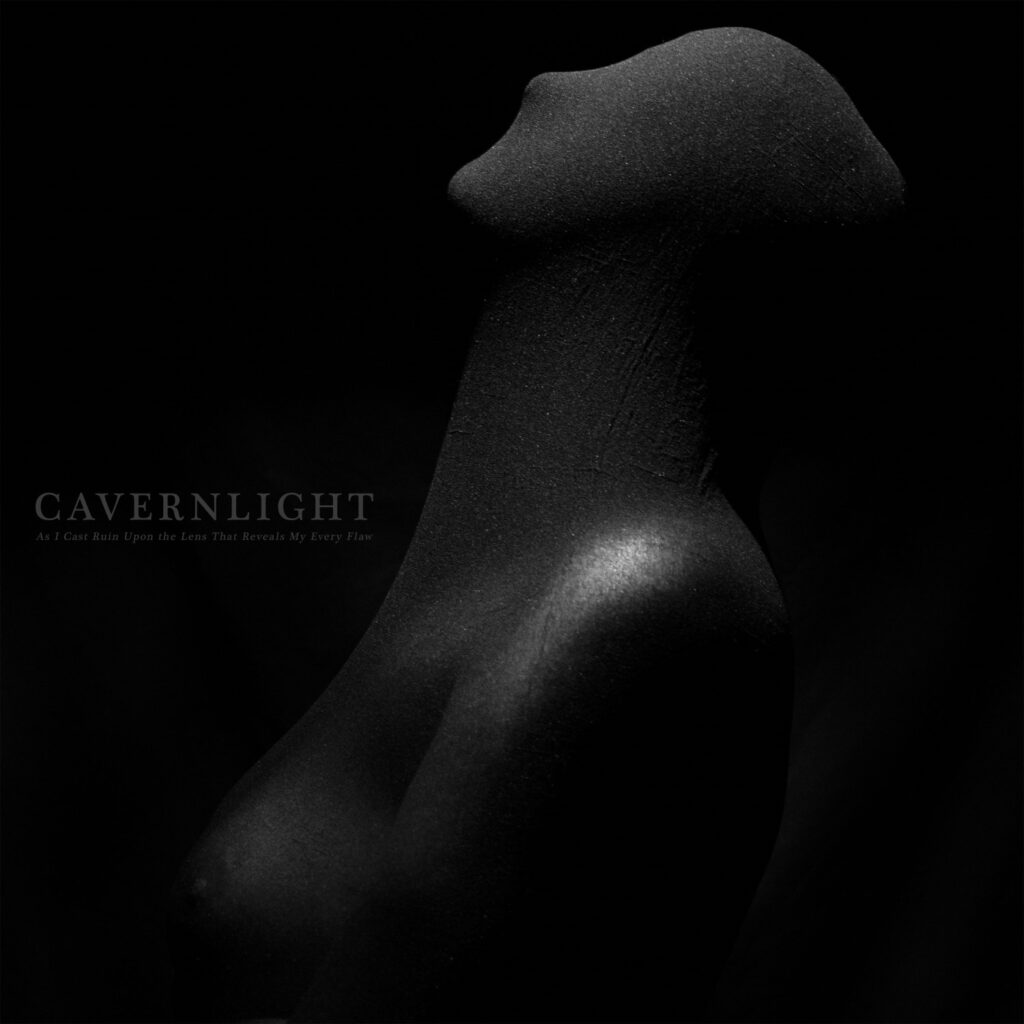As I Cast Ruin Upon The Lens That Reveals My Every Flaw - Cavernlight