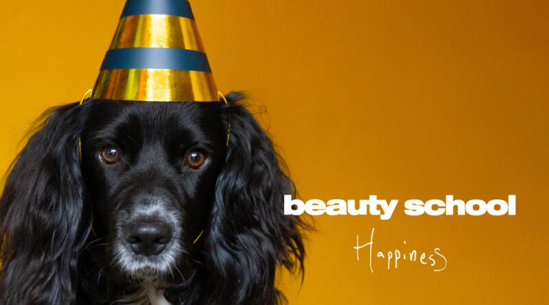 Happiness - Beauty School